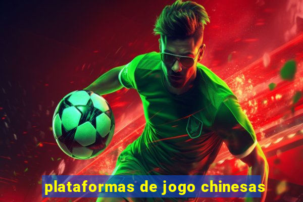 plataformas de jogo chinesas